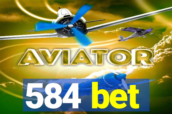 584 bet